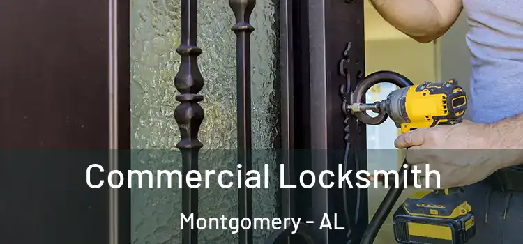 Commercial Locksmith Montgomery - AL
