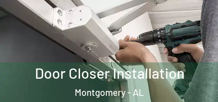 Door Closer Installation Montgomery - AL