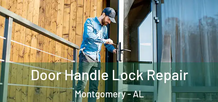 Door Handle Lock Repair Montgomery - AL