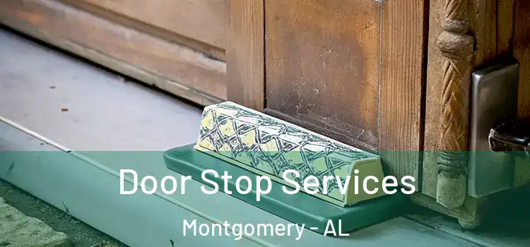Door Stop Services Montgomery - AL